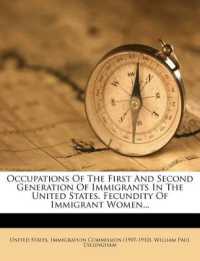 Occupations of the First and Second Generation of Immigrants in the United States. Fecundity of Immigrant Women