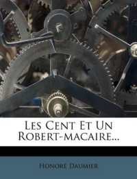 Les Cent Et Un Robert-macaire...