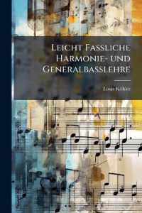 Leicht Fassliche Harmonie- Und Generalbasslehre : Dritte Auflage