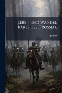Leben Und Wandel Karls Des Grossen...