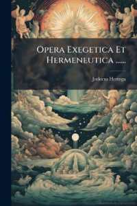 Opera Exegetica Et Hermeneutica ......
