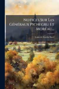 Notices Sur Les Généraux Pichegru Et Moreau...