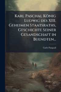 Karls Paschals Konig Ludwig Des XIII. Geheimen Staatsraths, Geschichte Seiner Gesandschaft in Buendten...
