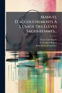 Manuel D'accouchements À L'usage Des Élèves Sages-femmes...