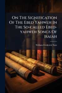 On the Signification of the Ebed Yahweh in the So-Called Ebed-Yahweh Songs of Isaiah...