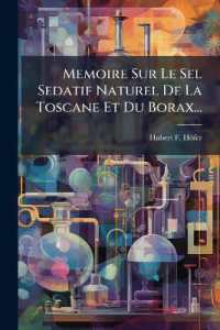 Memoire Sur Le Sel Sedatif Naturel De La Toscane Et Du Borax...