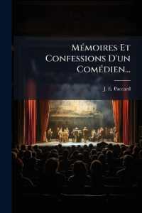 Memoires Et Confessions D'Un Comedien...