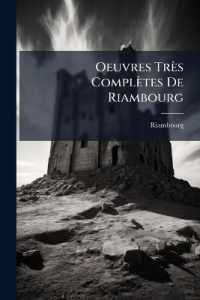 Oeuvres Tr S Completes de Riambourg : Nouvelle Dition Augment E D'Un Ouvrage Sur Les Myst Res Tr?'s Important...