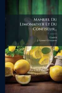 Manuel Du Limonadier Et Du Confiseur...