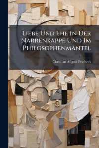 Liebe Und Ehe in Der Narrenkappe Und Im Philosophenmantel
