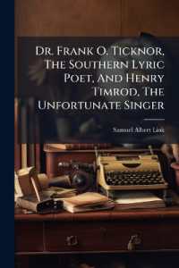 Dr. Frank O. Ticknor, the Southern Lyric Poet, and Henry Timrod, the Unfortunate Singer