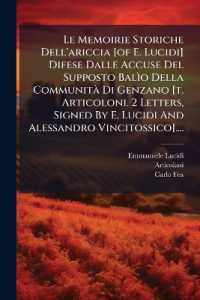 Le Memoirie Storiche Dell'ariccia [of E. Lucidi] Difese Dalle Accuse Del Supposto Balìo Della Communità Di Genzano [t. Articoloni. 2 Letters, Signed by E. Lucidi and Alessandro Vincitossico]....