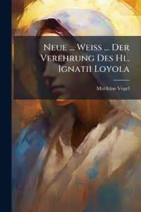 Neue ... Weiß ... Der Verehrung Des Hl. Ignatii Loyola