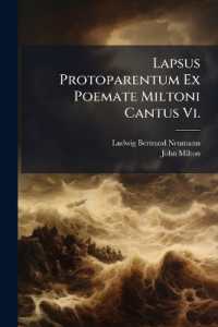 Lapsus Protoparentum Ex Poemate Miltoni Cantus Vi. : Accedit Suppl. Ad Lib. Vi. Aeneid. De Fatis Imperii Romano Germanici Et Aug. Gente Austriaca