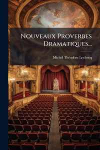 Nouveaux Proverbes Dramatiques...