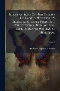 Illustrations of New Species of Exotic Butterflies, Selected Chiefly from the Collections of W. Wilson Saunders and William C. Hewitson; Volume 3