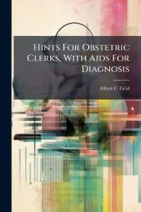 Hints for Obstetric Clerks, with AIDS for Diagnosis