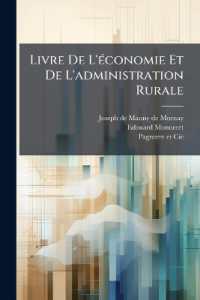 Livre De L'économie Et De L'administration Rurale : Guide Complet Du Fermier Et De La Ménagère... ...