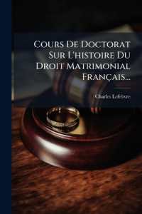 Cours De Doctorat Sur L'histoire Du Droit Matrimonial Français...