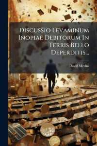 Discussio Levaminum Inopiae Debitorum in Terris Bello Deperditis...
