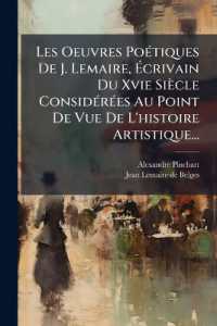 Les Oeuvres Poétiques De J. Lemaire, Écrivain Du Xvie Siècle Considérées Au Point De Vue De L'histoire Artistique...