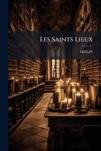 Les Saints Lieux : Pelerinage a Jerusalem...