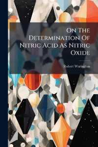 On the Determination of Nitric Acid as Nitric Oxide : By Means of Its Reaction with Ferrous Salts. a Report of Experiments Made in the Rothamsted Laboratory, Part 1