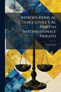Introduzione Al Codice Civile E Al Diritto Internazionale Privato : Saggio Teoretico E Pratico...