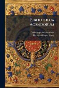 Bibliotheca Agendorum : Bestehend Aus Einem Vollständigen Catalogo Derer Kirchen-ordnungen, Agenden, Und Anderer Dergleichen Schrifften, Welche Herr Christian Julius Bokelmann ... Gesammlet