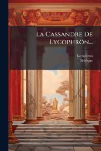 La Cassandre De Lycophron...