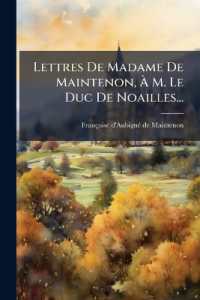 Lettres de Madame de Maintenon, a M. Le Duc de Noailles...