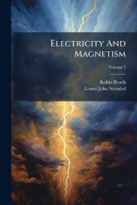 Electricity and Magnetism : The Science of Power; Volume 1