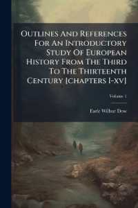 Outlines and References for an Introductory Study of European History from the Third to the Thirteenth Century [chapters I-xv]; Volume 1