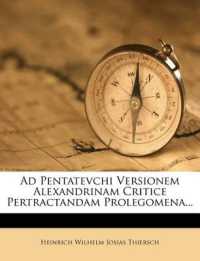 Ad Pentatevchi Versionem Alexandrinam Critice Pertractandam Prolegomena...