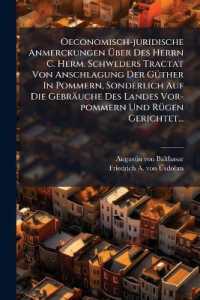 Oeconomisch-Juridische Anmerckungen Uber Des Herrn C. Herm. Schweders Tractat Von Anschlagung Der Guther in Pommern, Sonderlich Auf Die Gebrauche Des Landes VOR-Pommern Und Rugen Gerichtet...