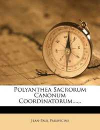 Polyanthea Sacrorum Canonum Coordinatorum......