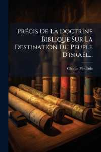 Précis De La Doctrine Biblique Sur La Destination Du Peuple D'israël...