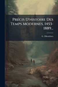 Précis D'histoire Des Temps Modernes, 1453-1889...