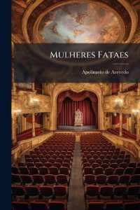 Mulheres Fataes : Comedia- Drama Realista Em 5 Actos...