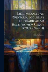 Libri Missales AC Breviaria Ecclesiae Hungaricae Ad Receptionem Usque Ritus Romani : Collegit Ferdinandus Knauz...