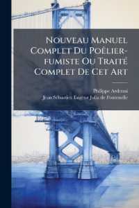 Nouveau Manuel Complet Du Poêlier-fumiste Ou Traité Complet De Cet Art : Indiquant Les Moyens D'empêcher Les Cheminées De Fumer......
