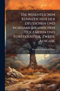 Die wesentlichen Kennzeichen der deutschen und nordamerikanischen Holzarten und Forstkräuter, Zweite Ausgabe