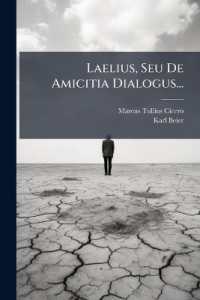 Laelius, Seu de Amicitia Dialogus...