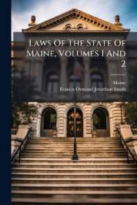 Laws of the State of Maine, Volumes 1 and 2 : With the Constitution of the U. States and of Said State, Prefixed: Also, Notes and References, Delineating the Additions and Modifications Thereof, Which Have Been Enacted by the Legislature of the State