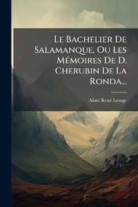 Le Bachelier De Salamanque, Ou Les Mémoires De D. Cherubin De La Ronda...