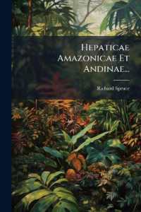 Hepaticae Amazonicae Et Andinae...