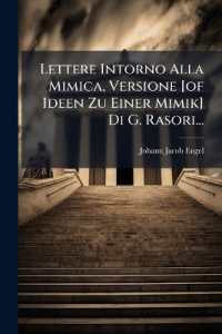 Lettere Intorno Alla Mimica, Versione [Of Ideen Zu Einer Mimik] Di G. Rasori...