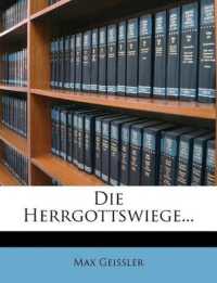Die Herrgottswiege.