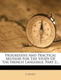 Progressive and Practical Method for the Study of the French Language, Part 2...