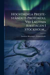 Högvördiga Preste-ståndets Protokoll Vid Lagtima Riksdagen I Stockholm...